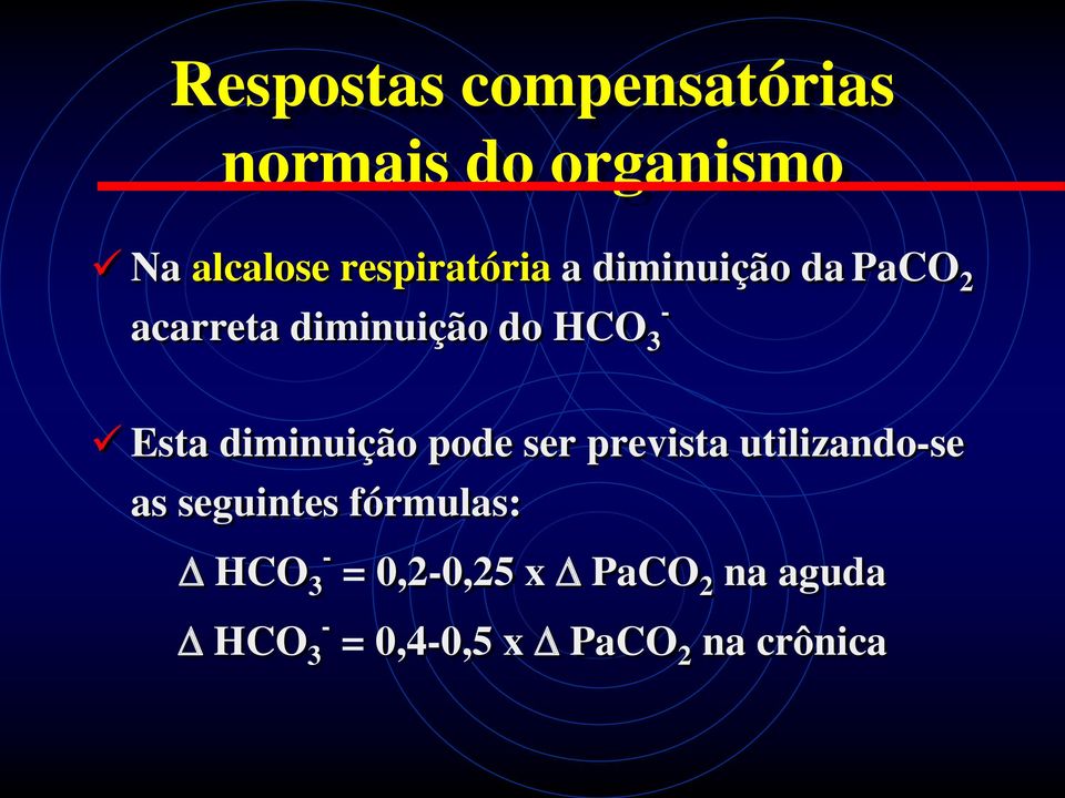 Esta diminuição pode ser prevista utilizando-se as seguintes