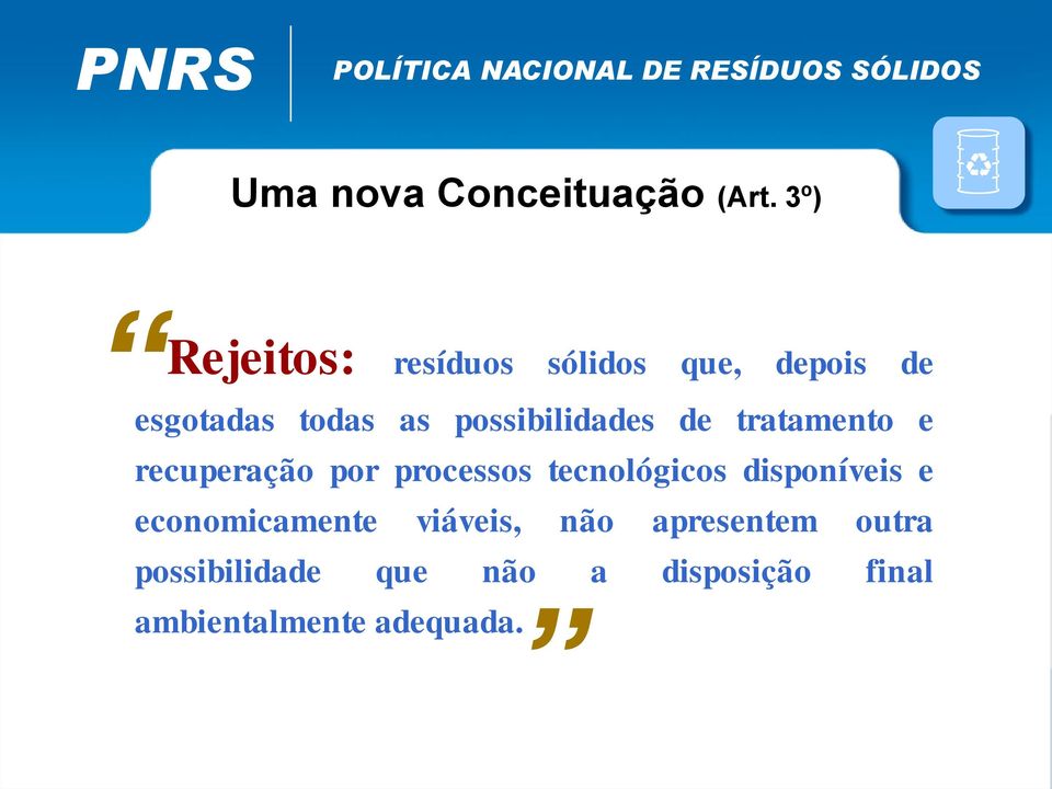 tratamento e recuperação por processos tecnológicos disponíveis e economicamente