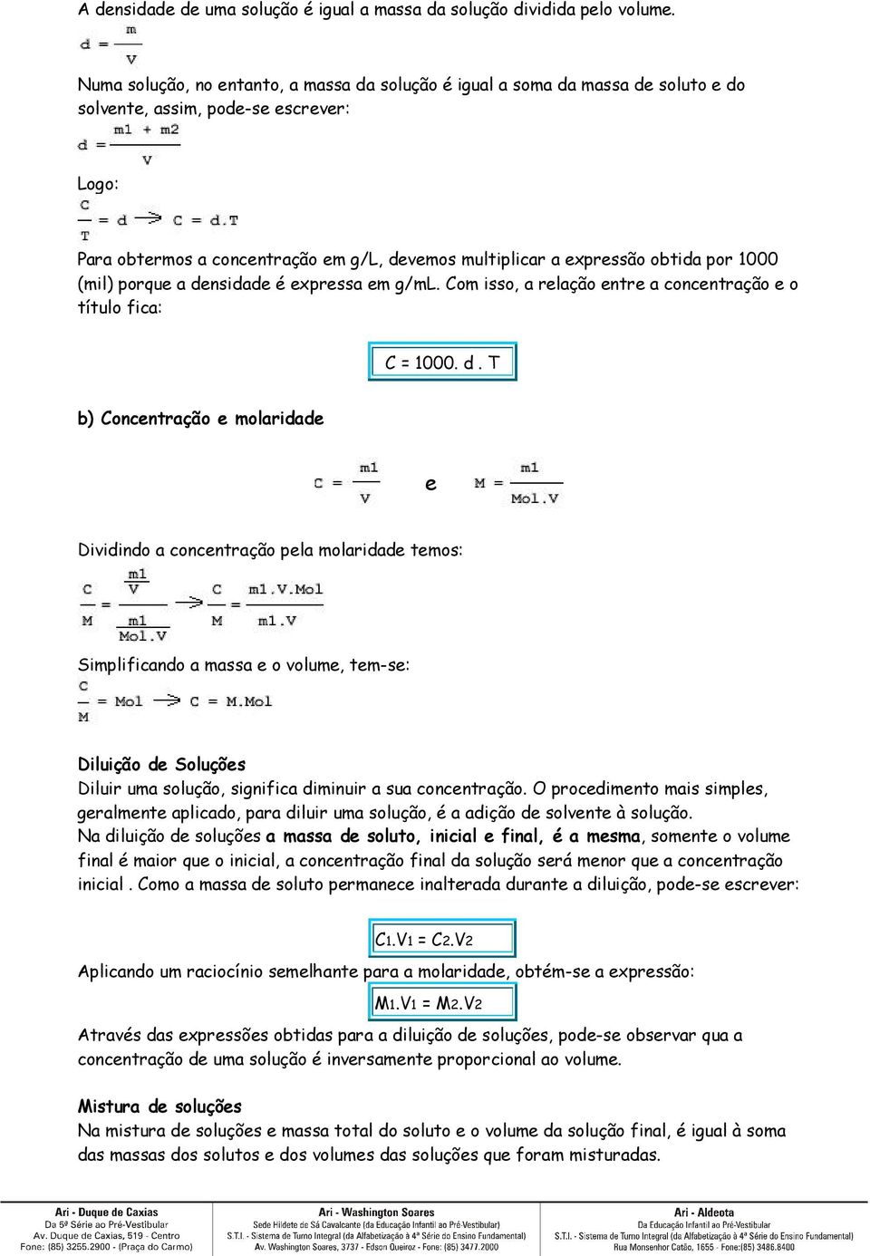 obtida por 1000 (mil) porque a de