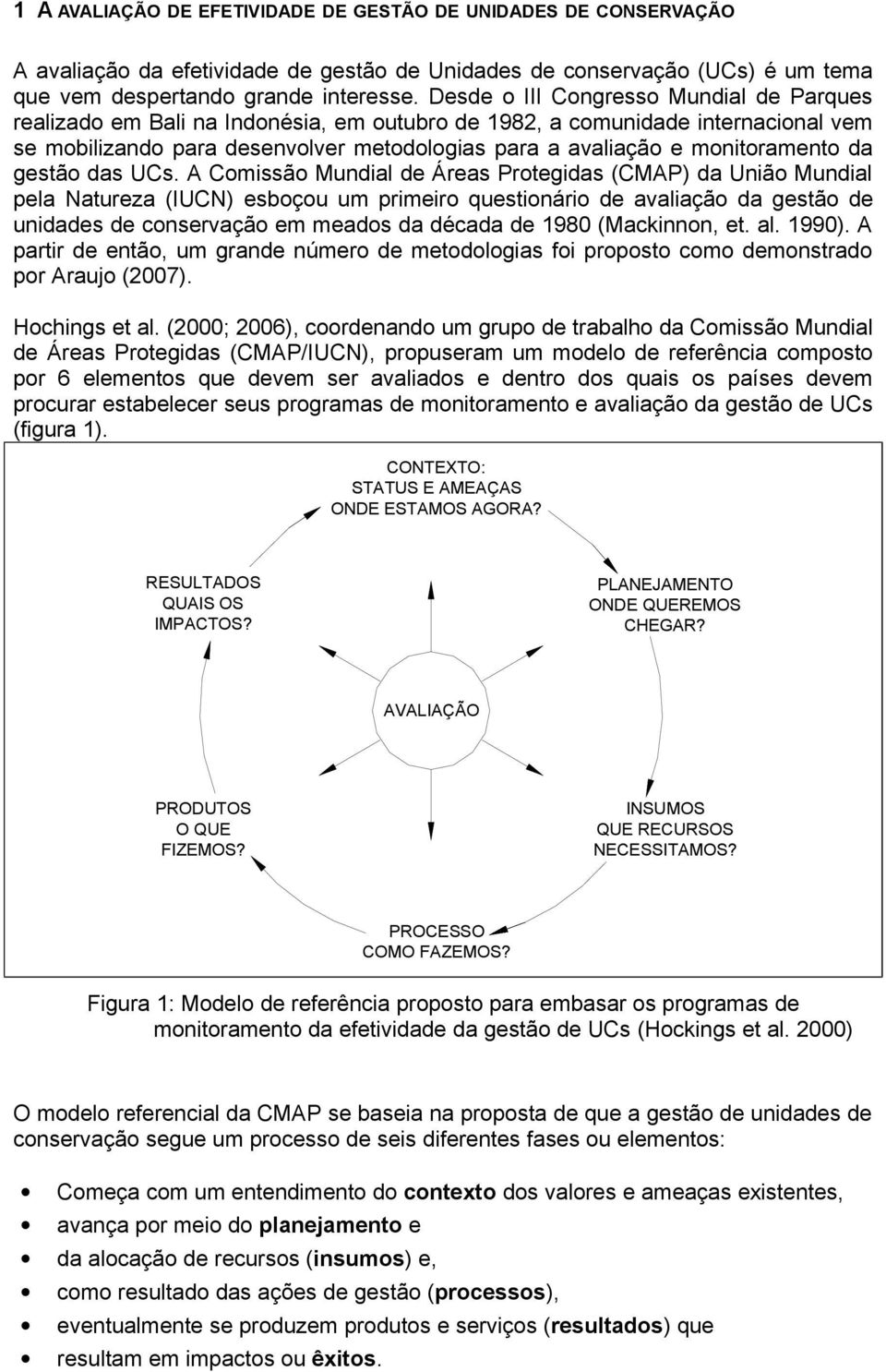 monitoramento da gestão das UCs.