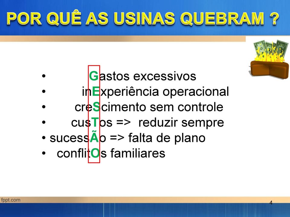 controle custos => reduzir sempre