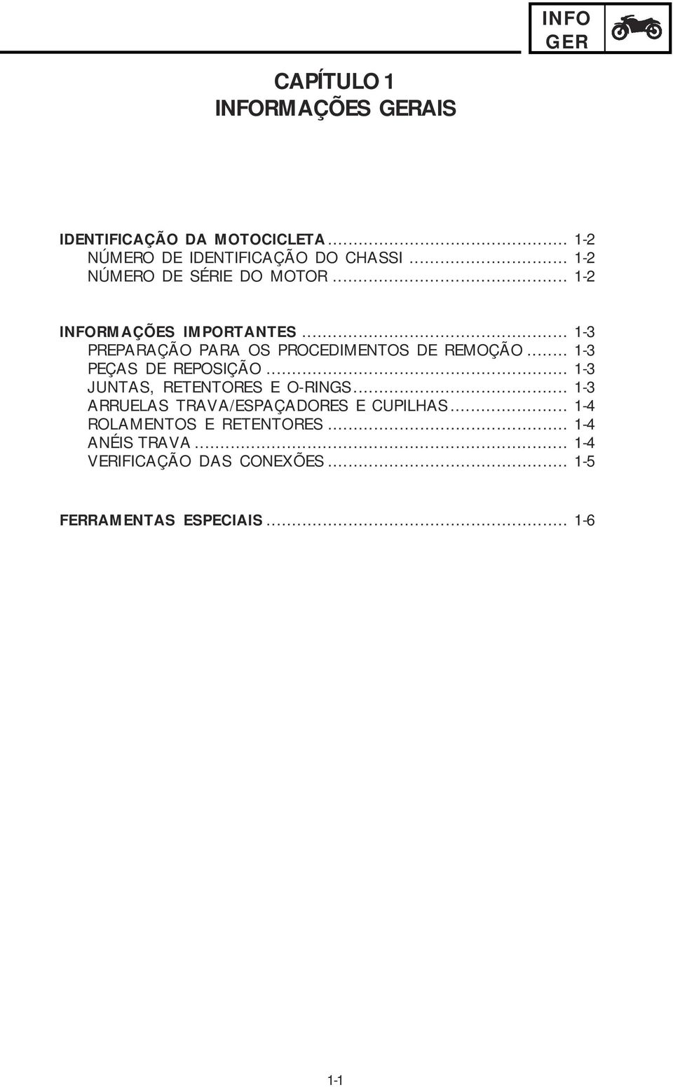 .. -3 PEÇAS DE REPOSIÇÃO... -3 JUNTAS, RETENTORES E O-RINGS... -3 ARRUELAS TRAVA/ESPAÇADORES E CUPILHAS.