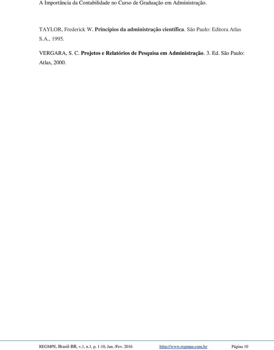 Projetos e Relatórios de Pesquisa em Administração. 3. Ed.