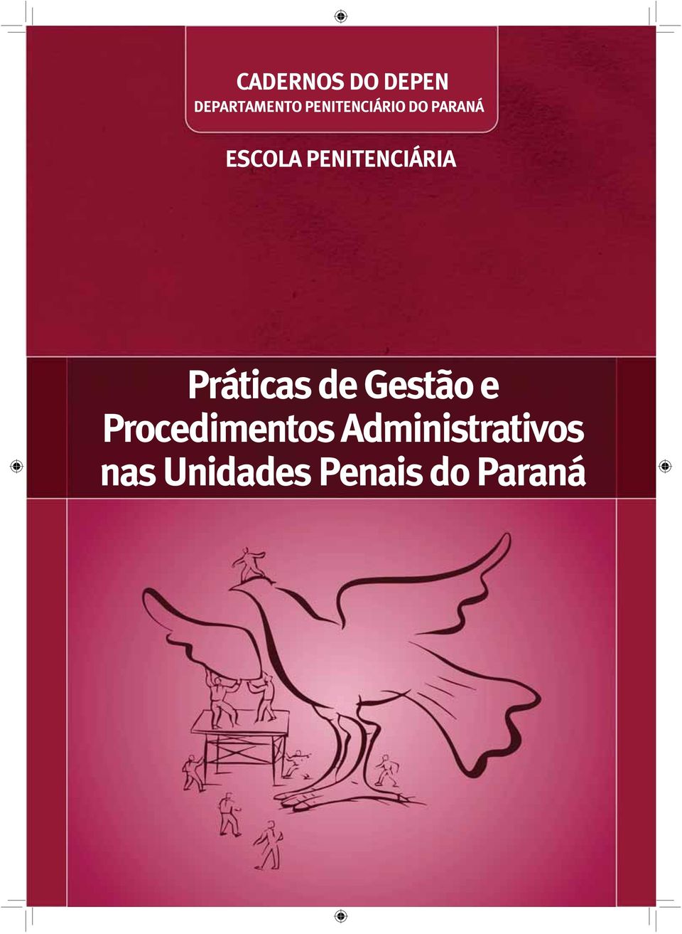 PENITENCIÁRIA Práticas de Gestão e