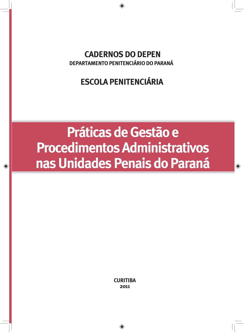 PENITENCIÁRIA Práticas de Gestão e