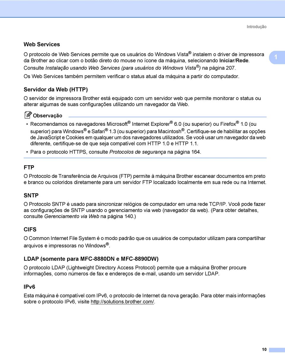 Os Web Services também permitem verificar o status atual da máquina a partir do computador.