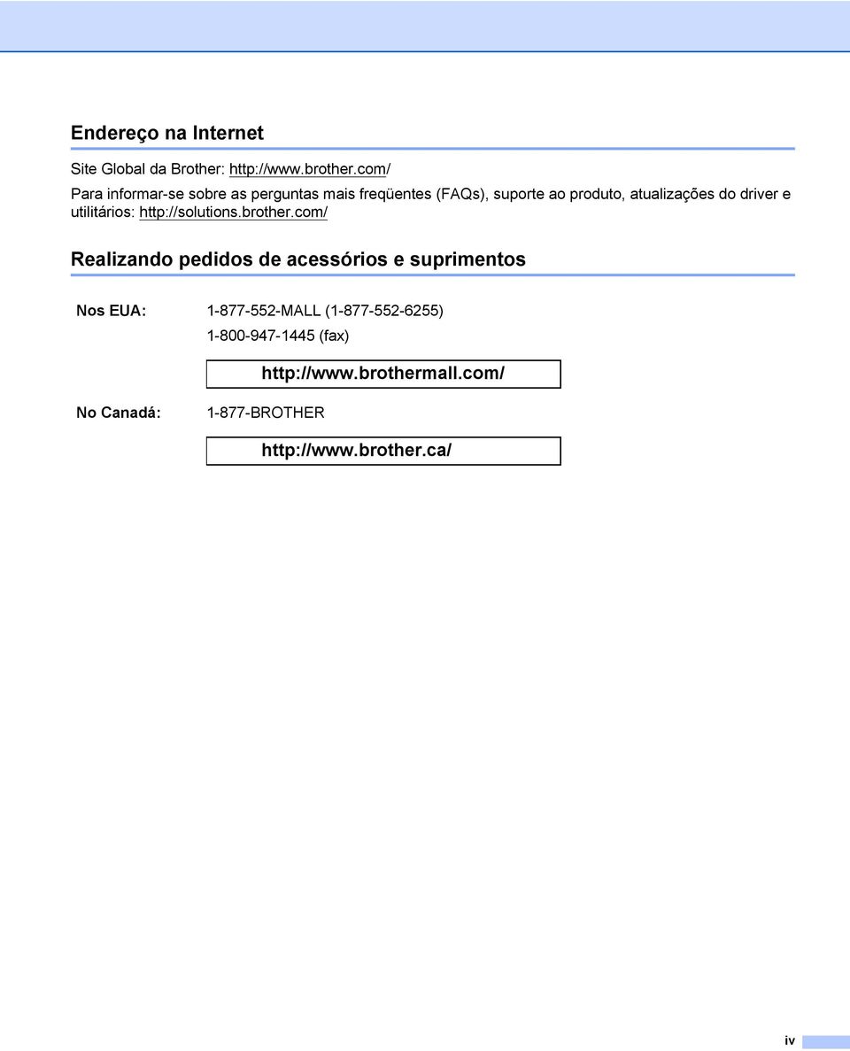 driver e utilitários: http://solutions.brother.