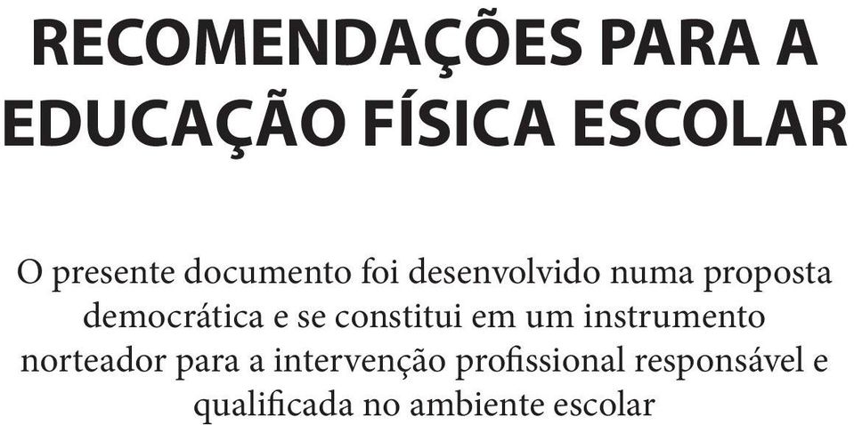 constitui em um instrumento norteador para a intervenção