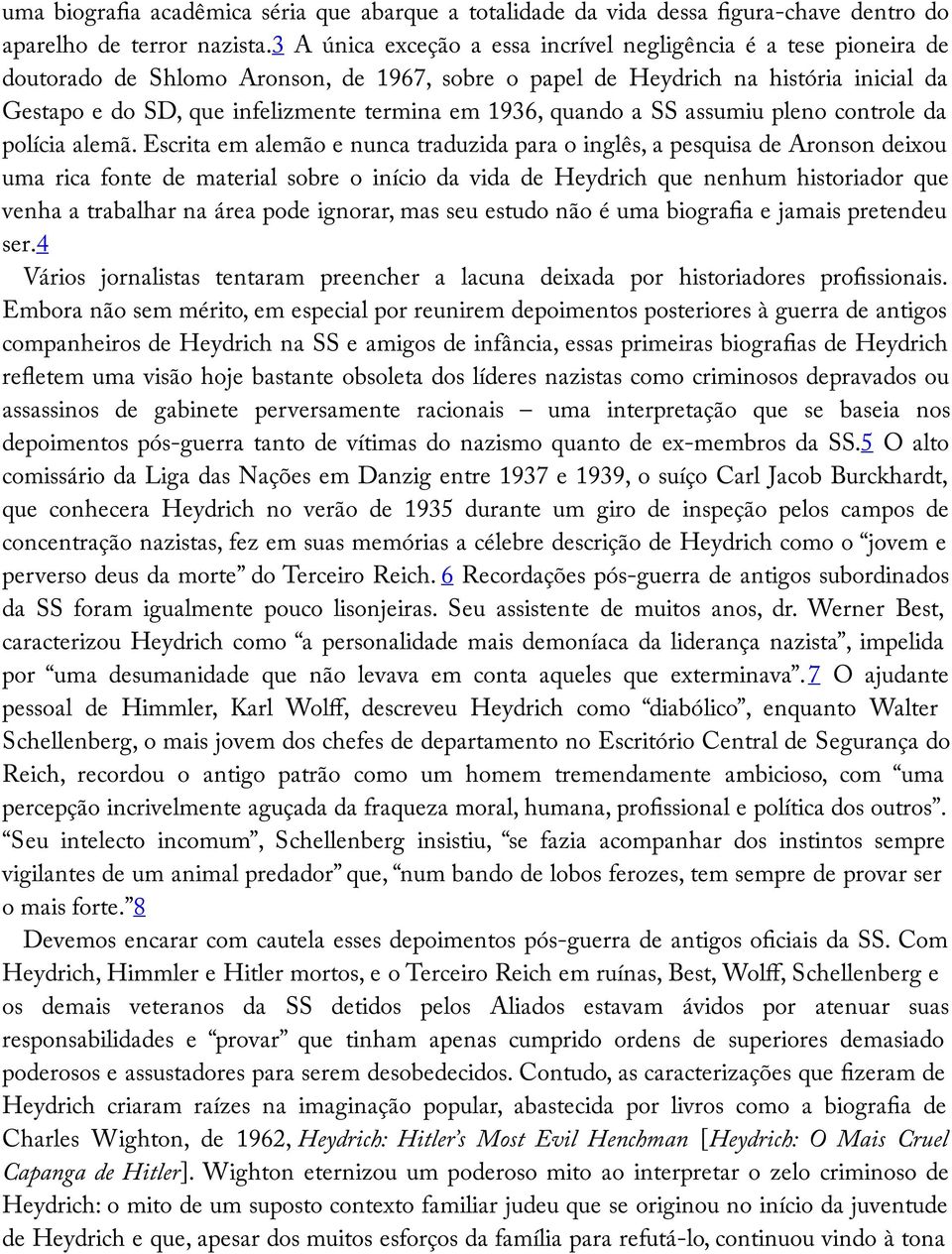 1936, quando a SS assumiu pleno controle da polícia alemã.