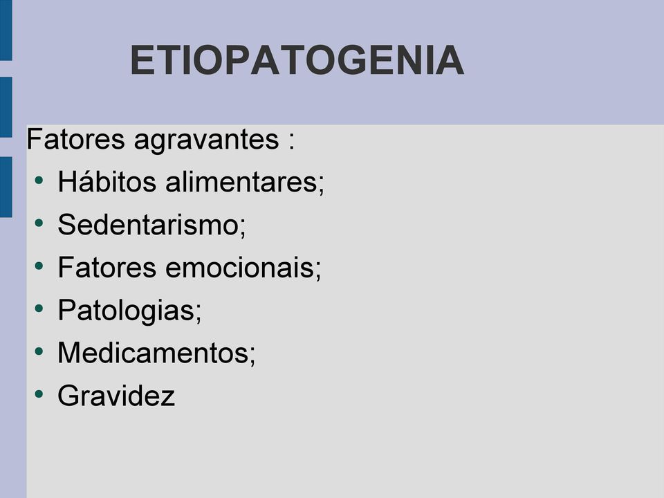 alimentares; Sedentarismo;