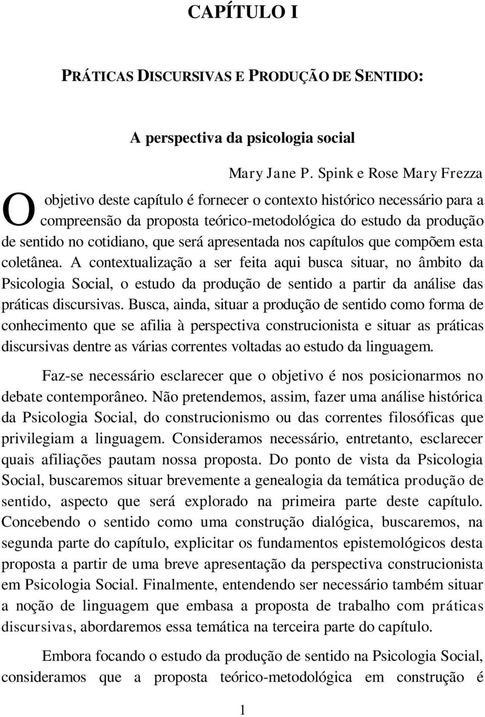 apresentada nos capítulos que compõem esta coletânea.