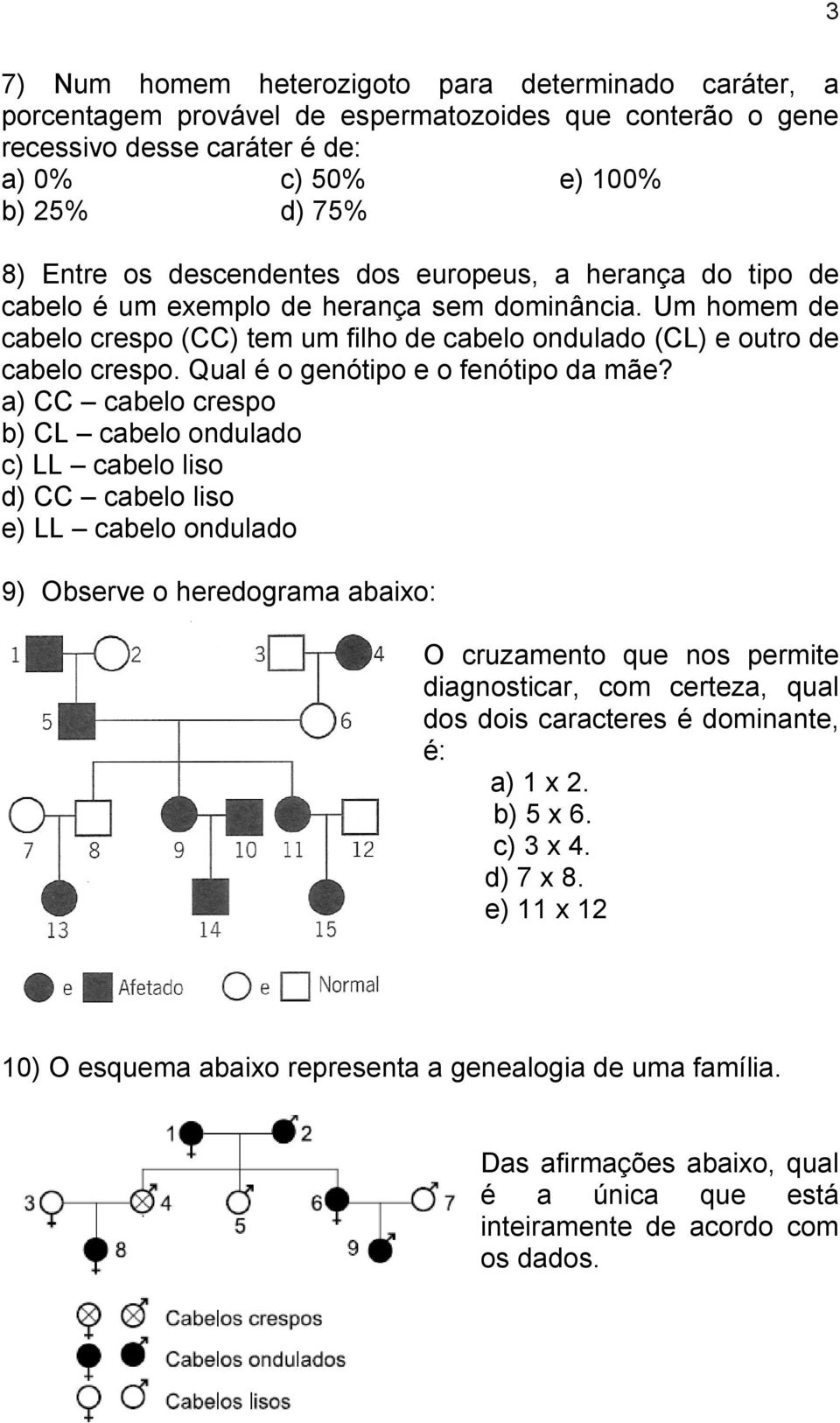 Qual é o genótipo e o fenótipo da mãe?