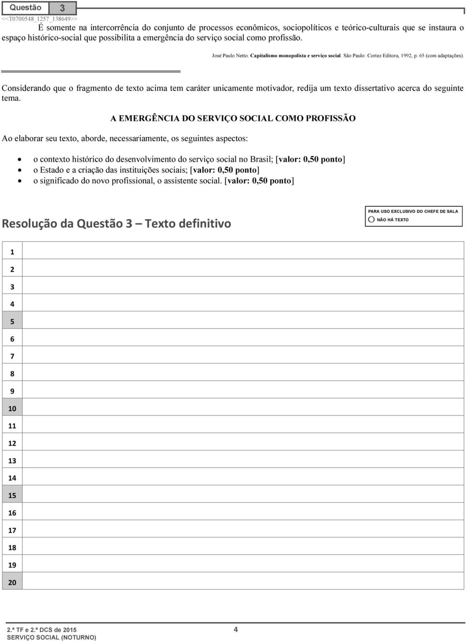 Considerando que o fragmento de texto acima tem caráter unicamente motivador, redija um texto dissertativo acerca do seguinte tema.