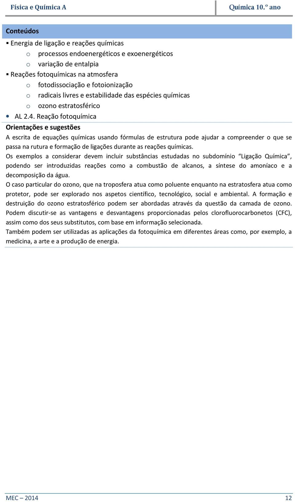 radicais livres e estabilidade das espécies químicas o ozono estratosférico AL 2.4.