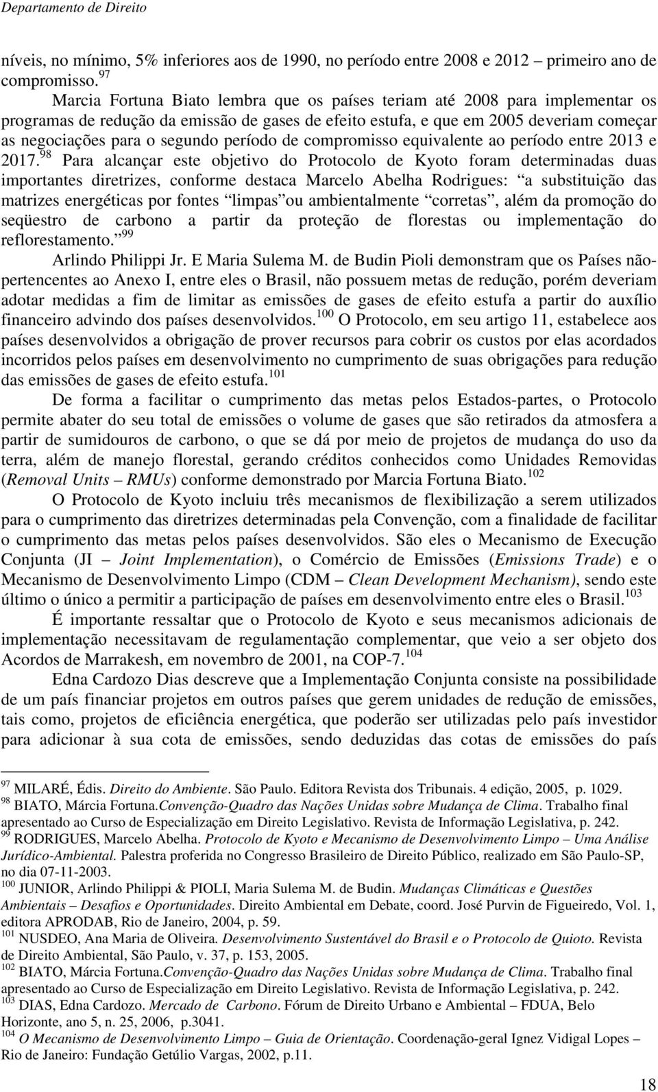 segundo período de compromisso equivalente ao período entre 2013 e 2017.