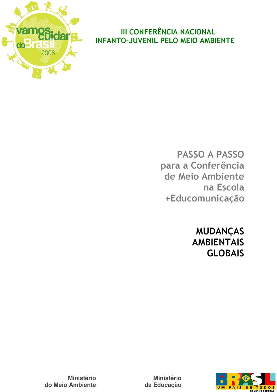 Ambiente na Escola +Educomunicação MUDANÇAS