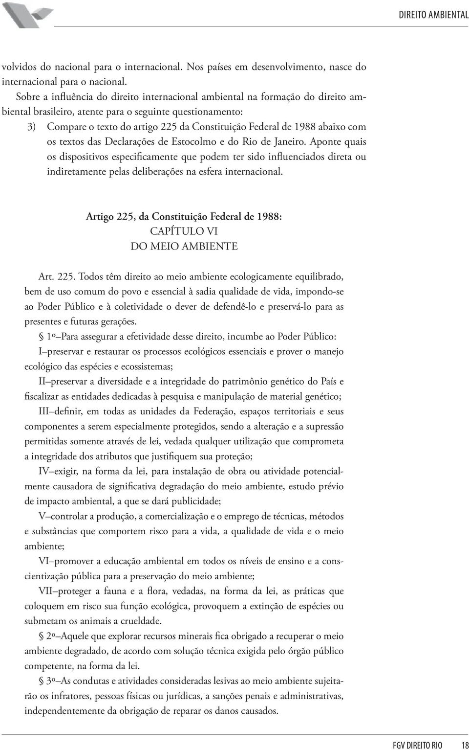 1988 abaixo com os textos das Declarações de Estocolmo e do Rio de Janeiro.