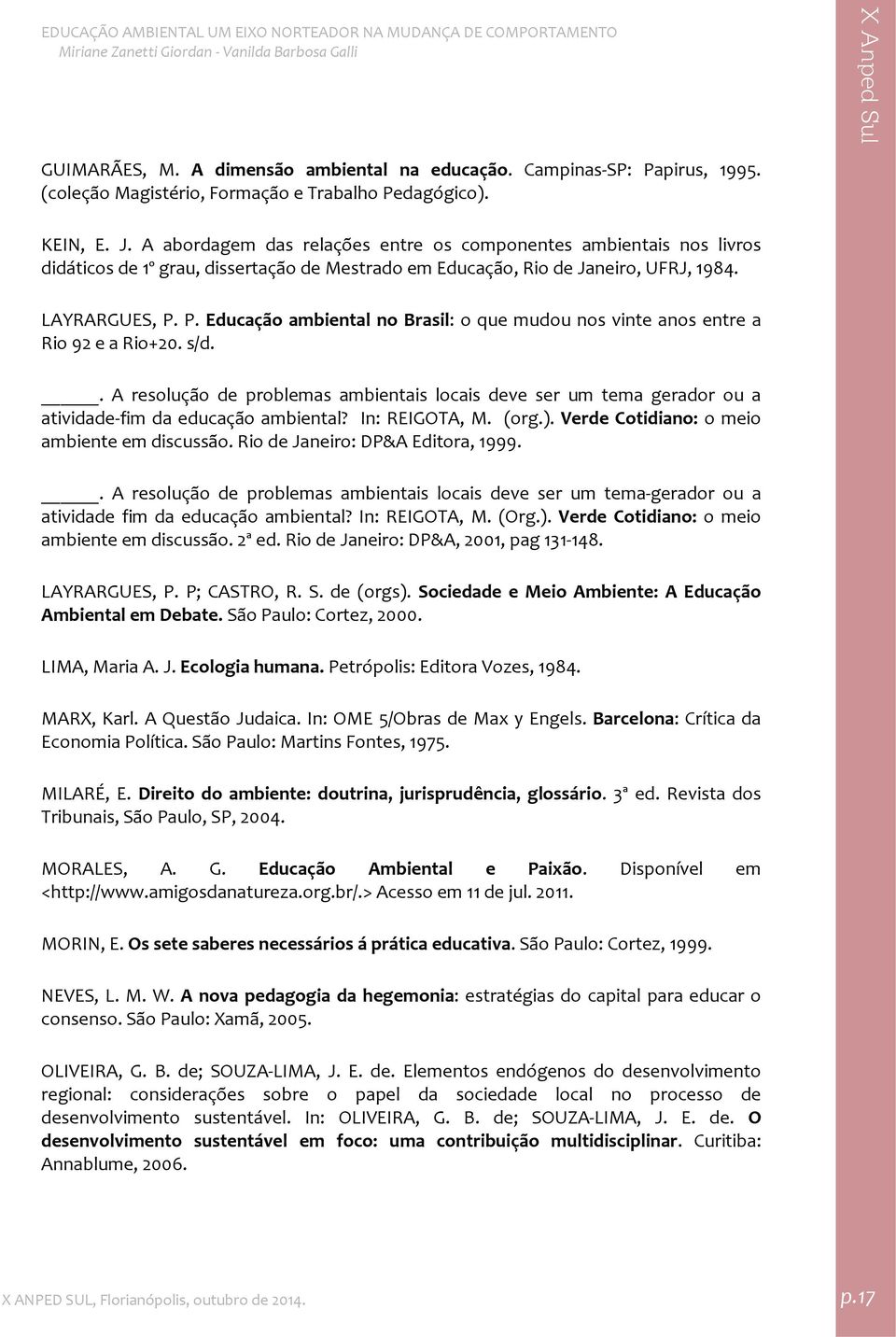 P. Educação ambiental no Brasil: o que mudou nos vinte anos entre a Rio 92 e a Rio+20. s/d.