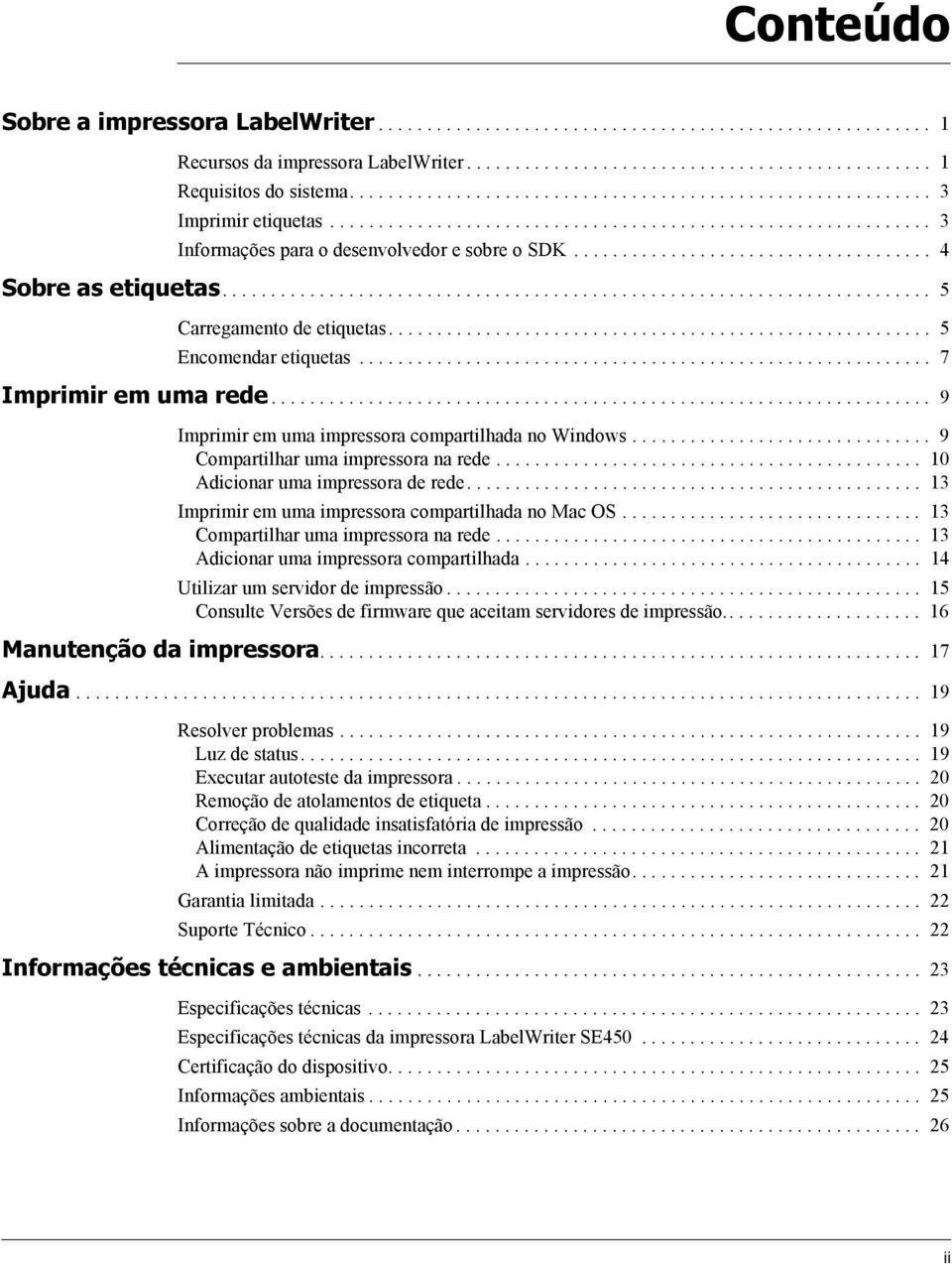 .................................... 4 Sobre as etiquetas......................................................................... 5 Carregamento de etiquetas........................................................ 5 Encomendar etiquetas.