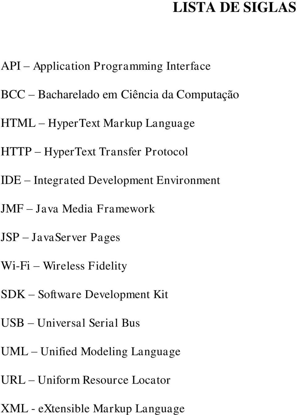 Java Media Framework JSP JavaServer Pages Wi-Fi Wireless Fidelity SDK Software Development Kit USB