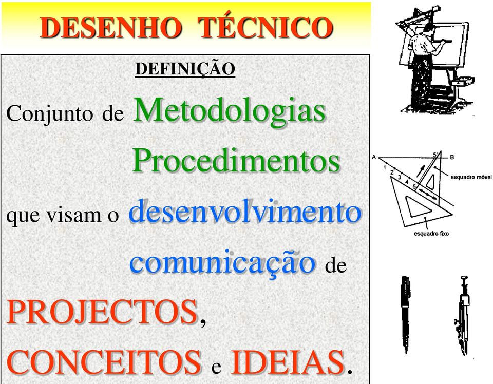 visam o desenvolvimento