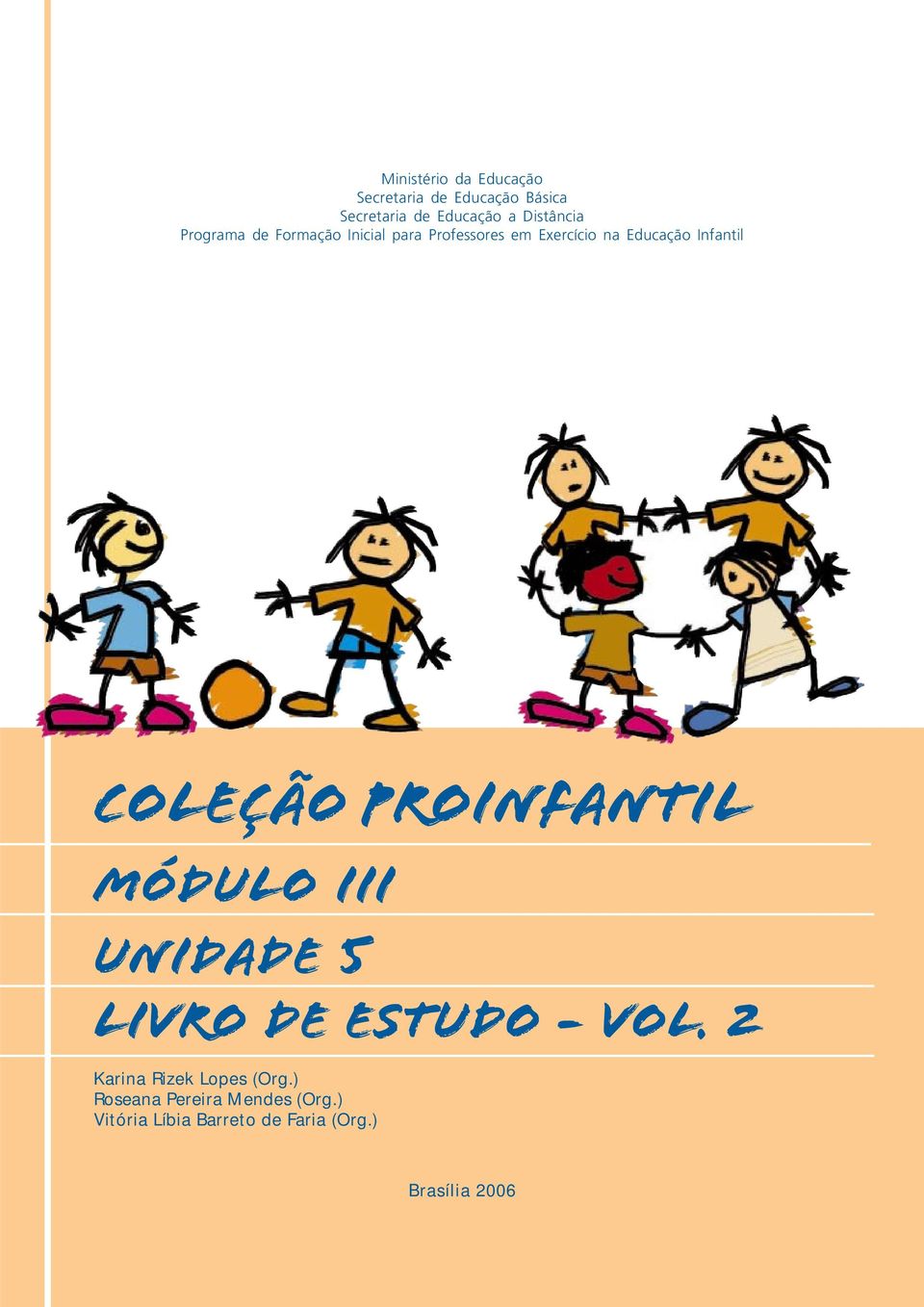 Infantil COLEÇÃO PROINFANTIL MÓDULO III unidade 5 livro de estudo - vol.