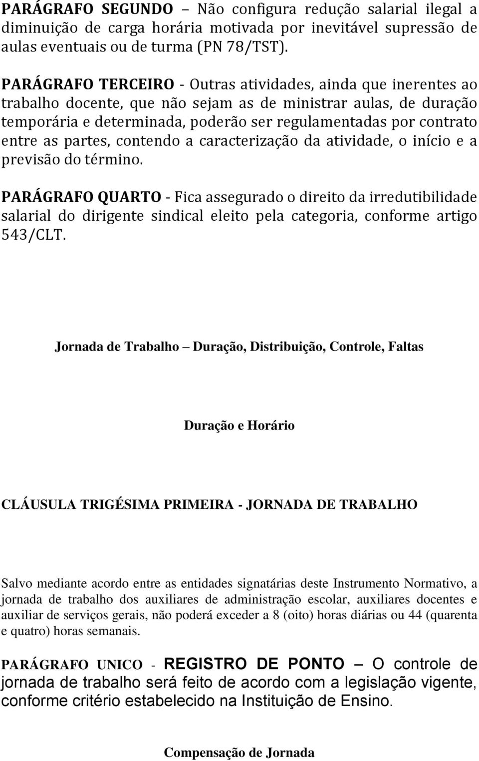 entre as partes, contendo a caracterização da atividade, o início e a previsão do término.