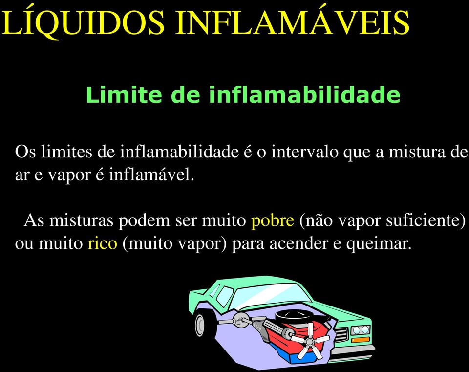 inflamável.