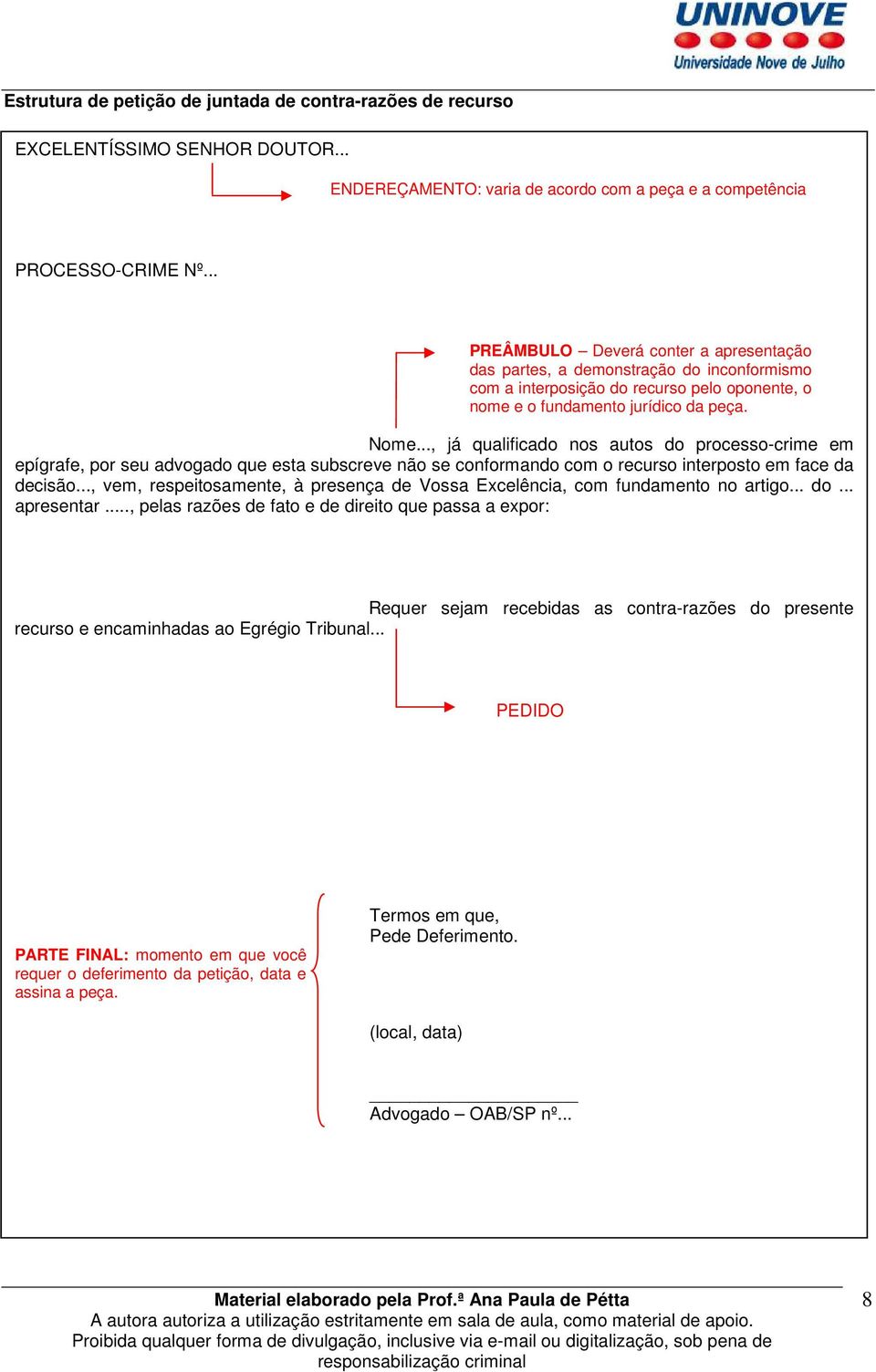 .., já qualificado nos autos do processo-crime em epígrafe, por seu advogado que esta subscreve não se conformando com o recurso interposto em face da decisão.