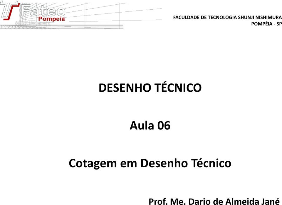 TÉCNICO Aula 06 Cotagem em