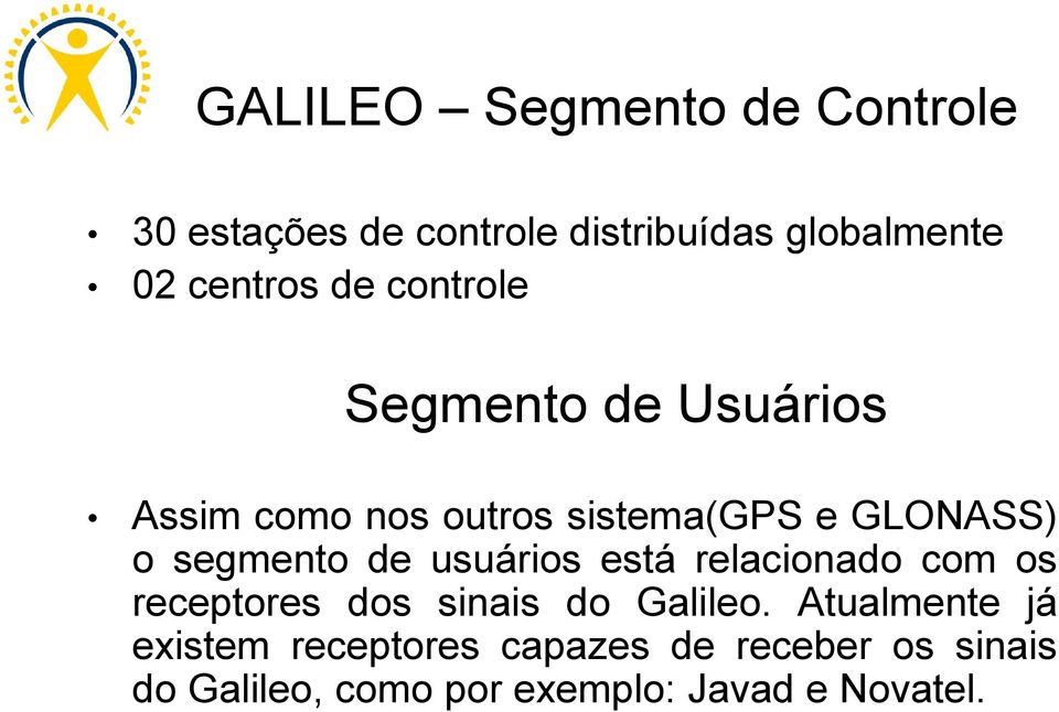 de usuários está relacionado com os receptores dos sinais do Galileo.