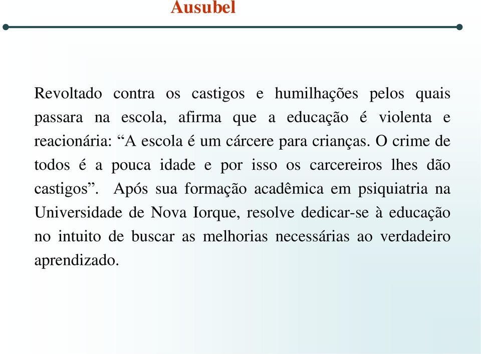 O crime de todos é a pouca idade e por isso os carcereiros lhes dão castigos.