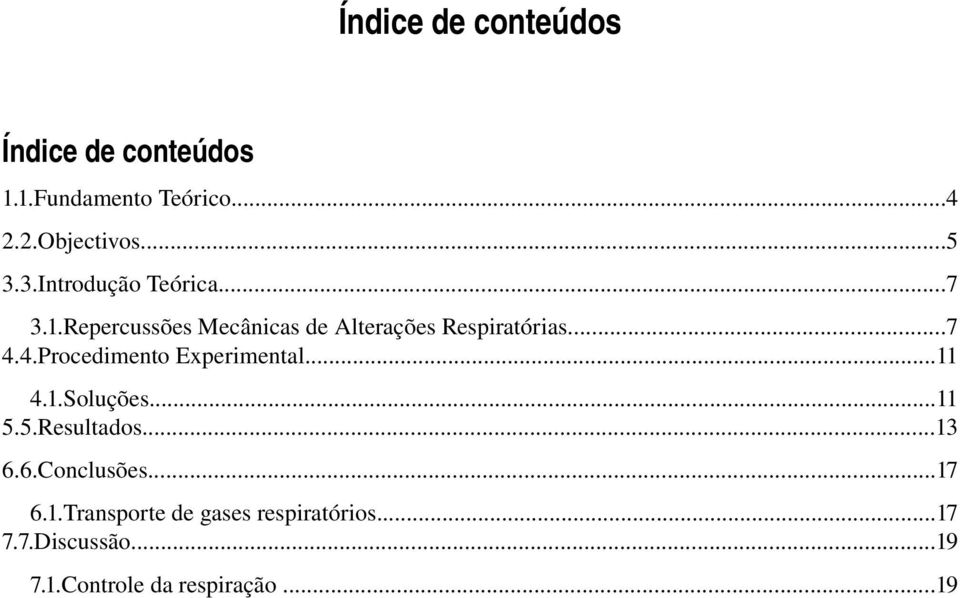 4.Procedimento Experimental...11 4.1.Soluções...11 5.5.Resultados...13 6.6.Conclusões.