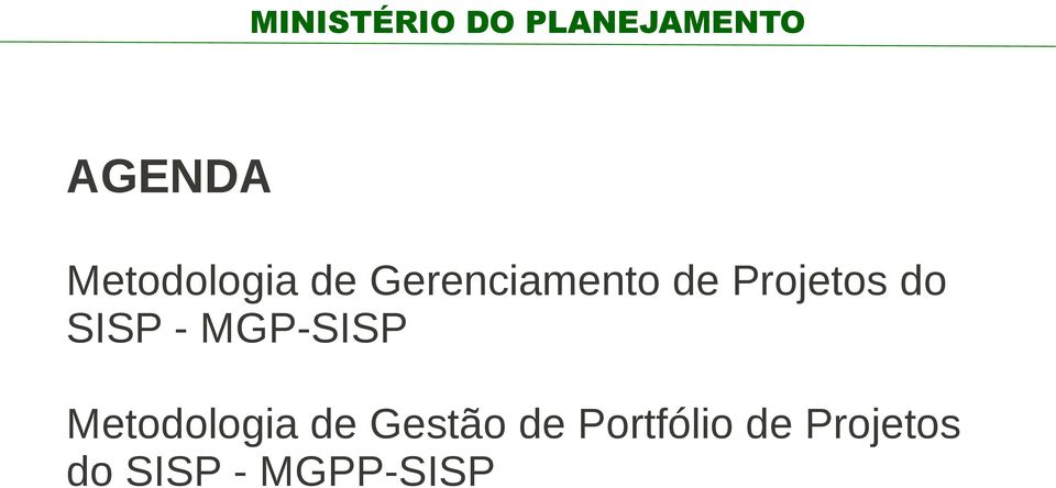 Projetos do SISP - MGP-SISP Metodologia