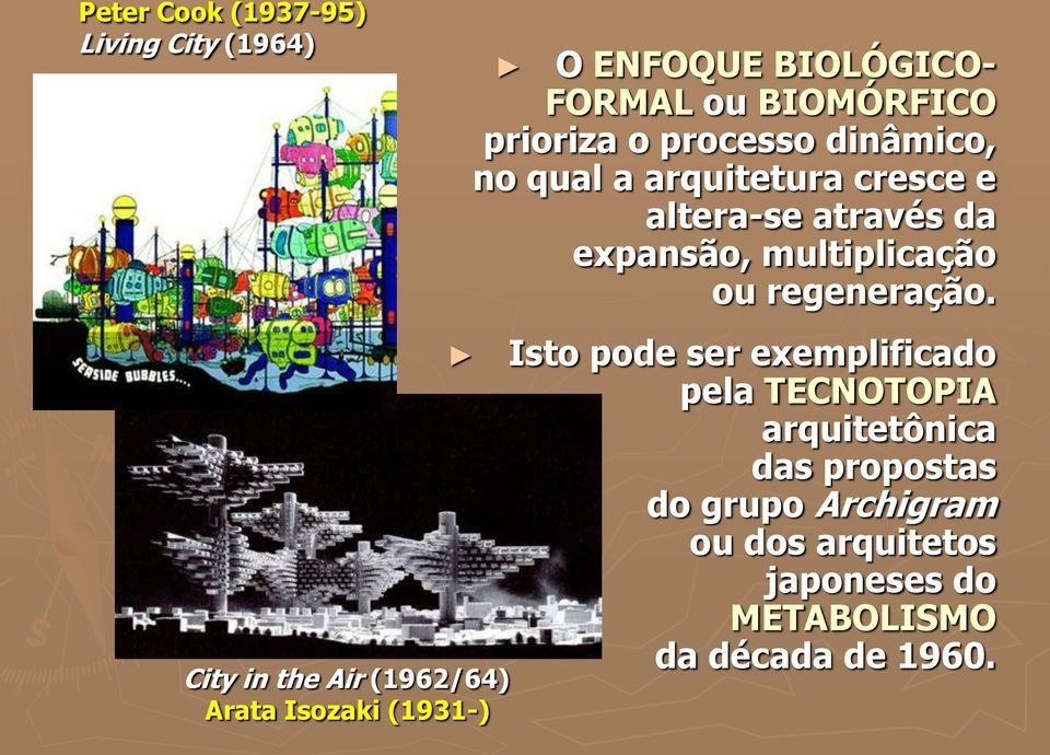 altera-se através da expansão, multiplicação ou regeneração.