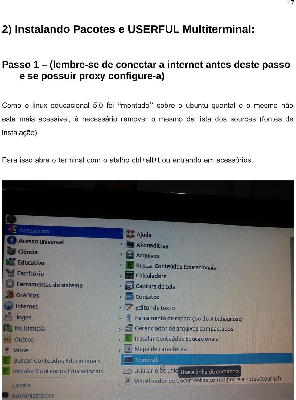 0 foi montado sobre o ubuntu quantal e o mesmo não está mais acessível, é necessário remover o