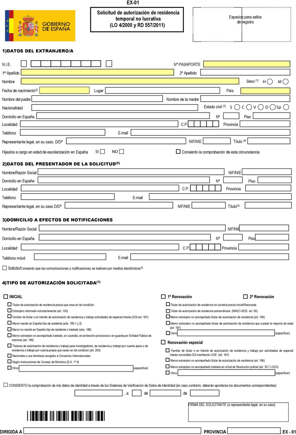 D/Dª NIF/NIE Título (4) Hijas/os a cargo en edad de escolarización en España SI NO Consiento la comprobación de esta circunstancia 2)DATOS DEL PRESENTADOR DE LA SOLICITUD (5) Nombre/Razón Social