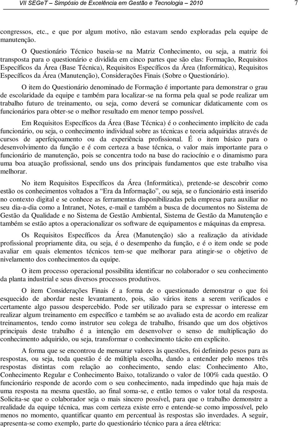 Técnica), Requisitos Específicos da Área (Informática), Requisitos Específicos da Área (Manutenção), Considerações Finais (Sobre o Questionário).