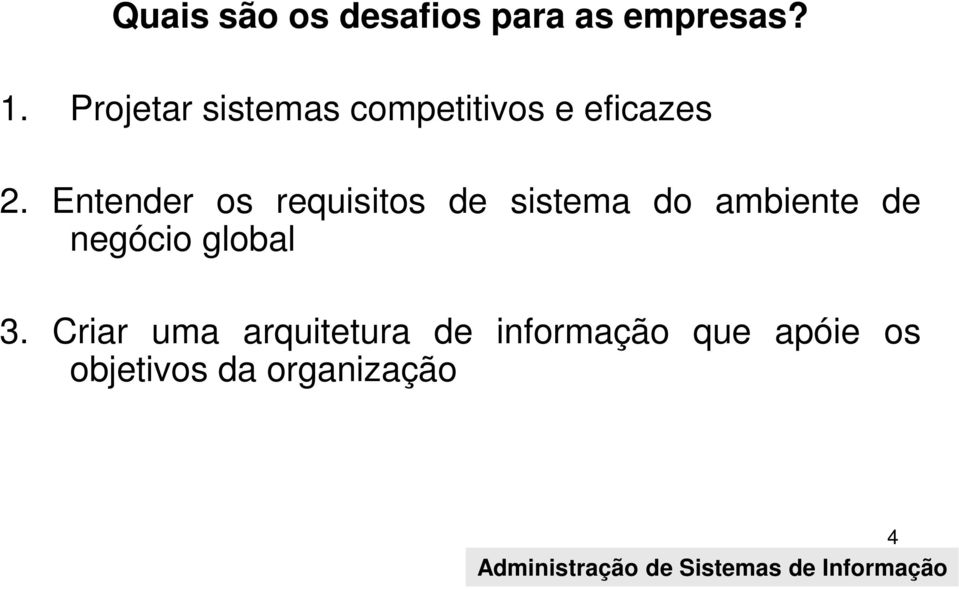 Entender os requisitos de sistema do ambiente de negócio