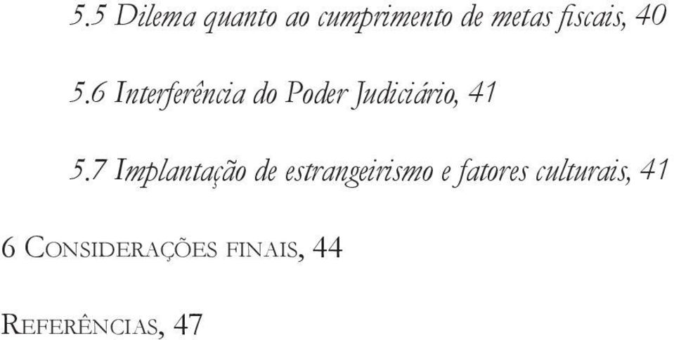 7 Implantação de estrangeirismo e fatores culturais,