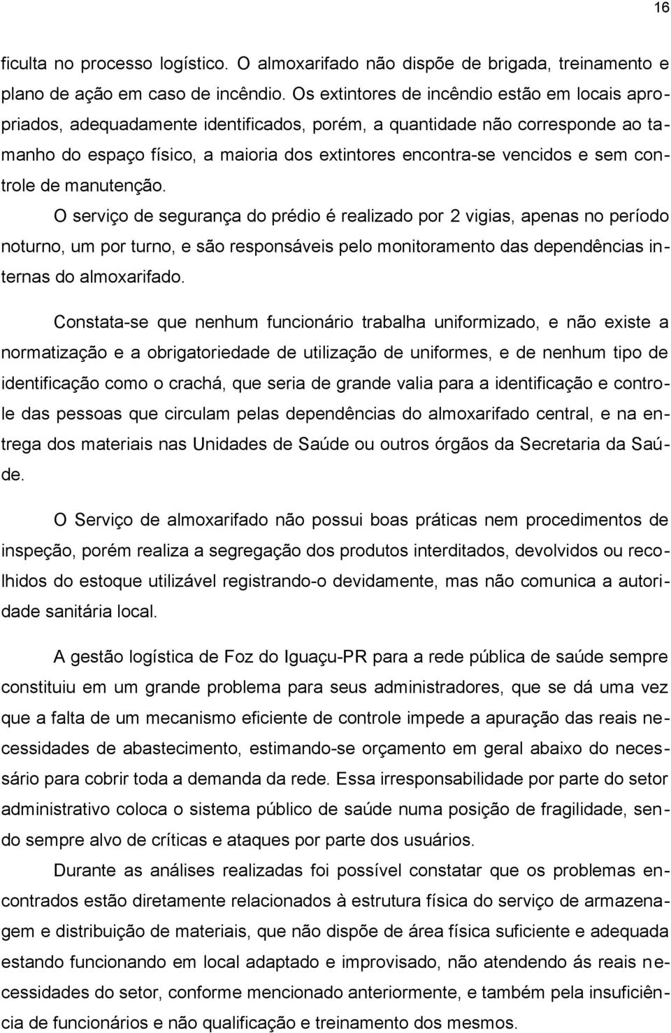 sem controle de manutenção.