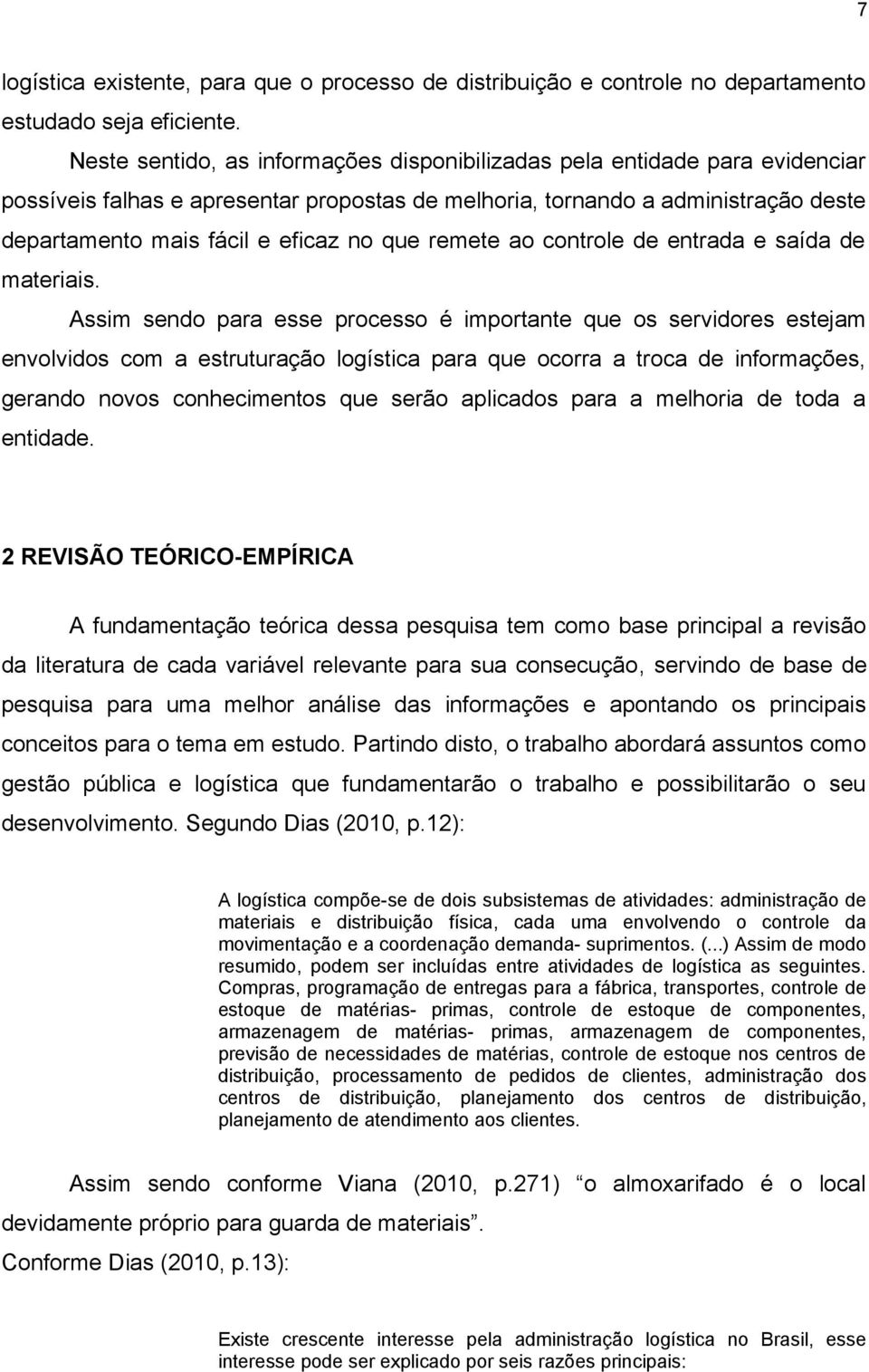 que remete ao controle de entrada e saída de materiais.