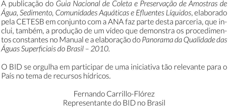 constantes no Manual e a elaboração do Panorama da Qualidade das.