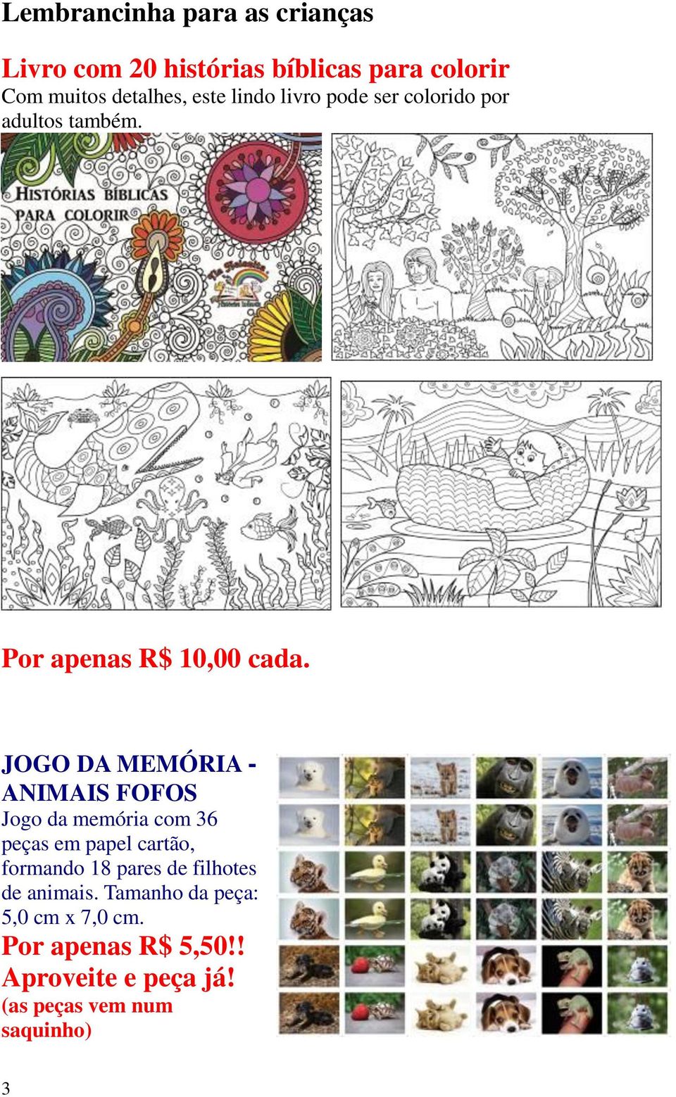 JOGO DA MEMÓRIA - ANIMAIS FOFOS Jogo da memória com 36 peças em papel cartão, formando 18 pares de