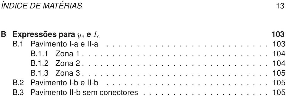 .............................. 105 B. Pavimento I-b e II-b........................... 105 B.3 Pavimento II-b sem conectores.