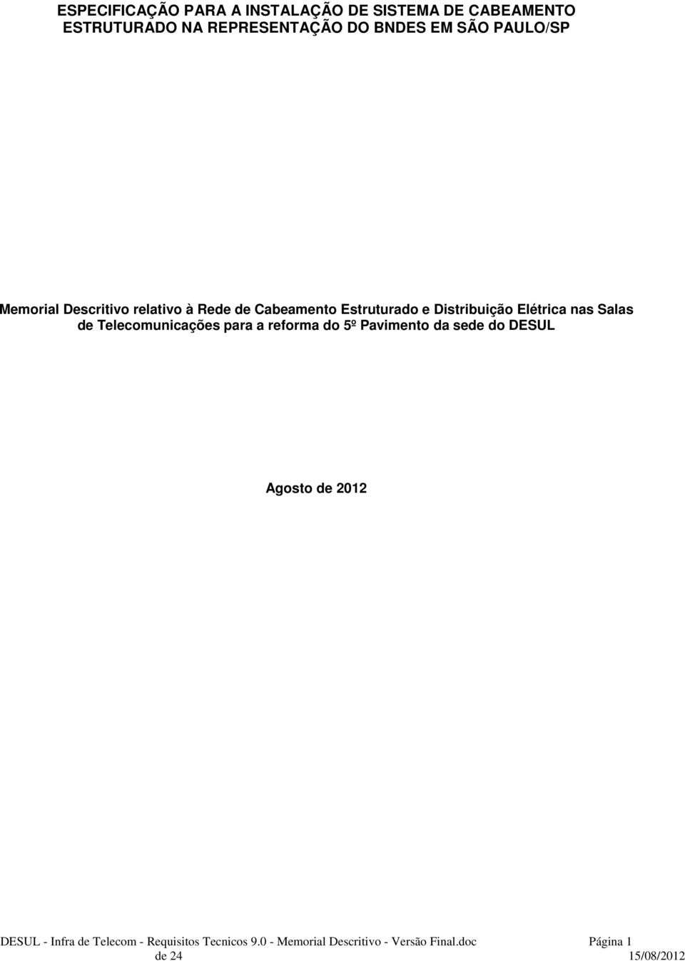 Telecomunicações para a reforma do 5º Pavimento