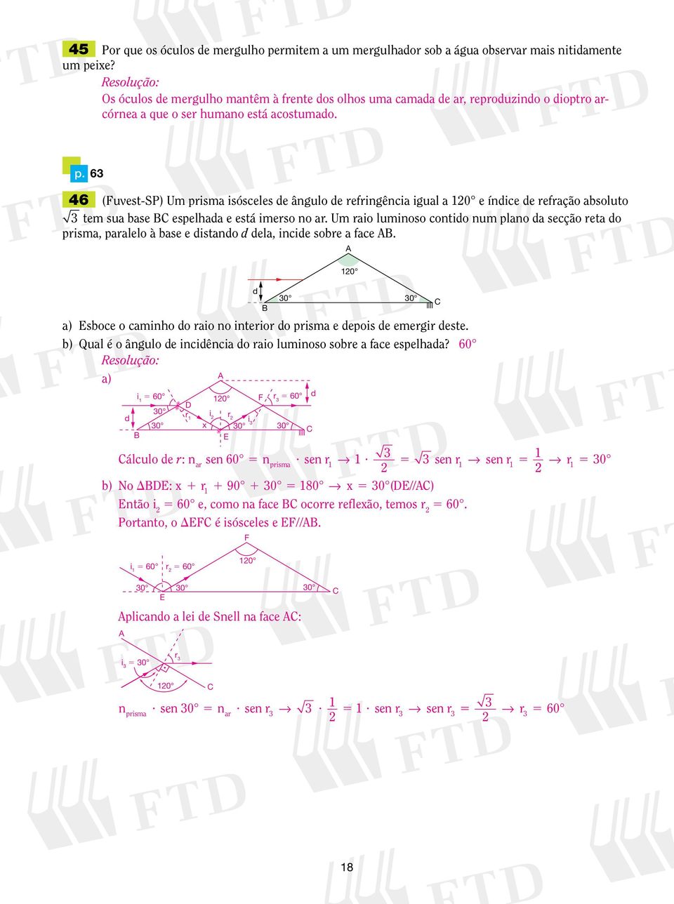 63 46 (Fuvest-SP) Um prisma isósceles de ângulo de refringência igual a 0 e índice de refração absoluto 3 tem sua base BC espelhada e está imerso no ar.