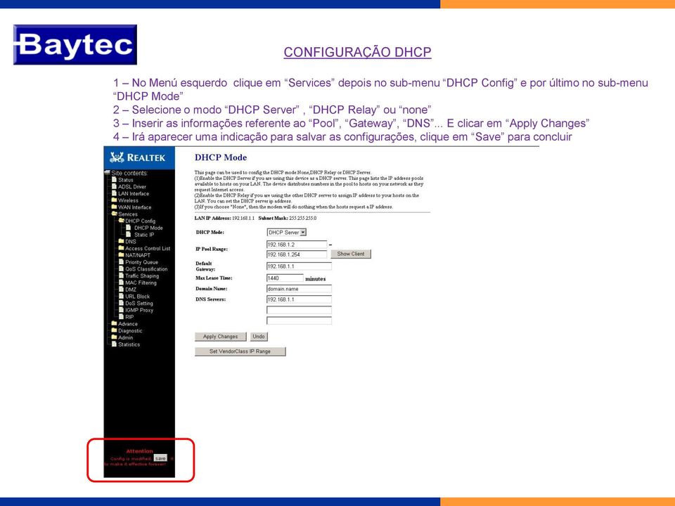 3 Inserir as informações referente ao Pool, Gateway, DNS.