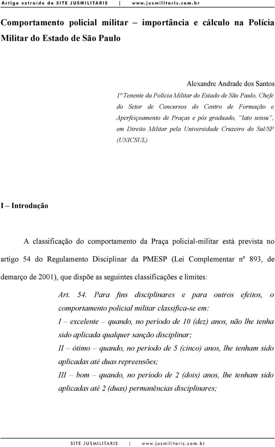 da Praça policial-militar está prevista no artigo 54 