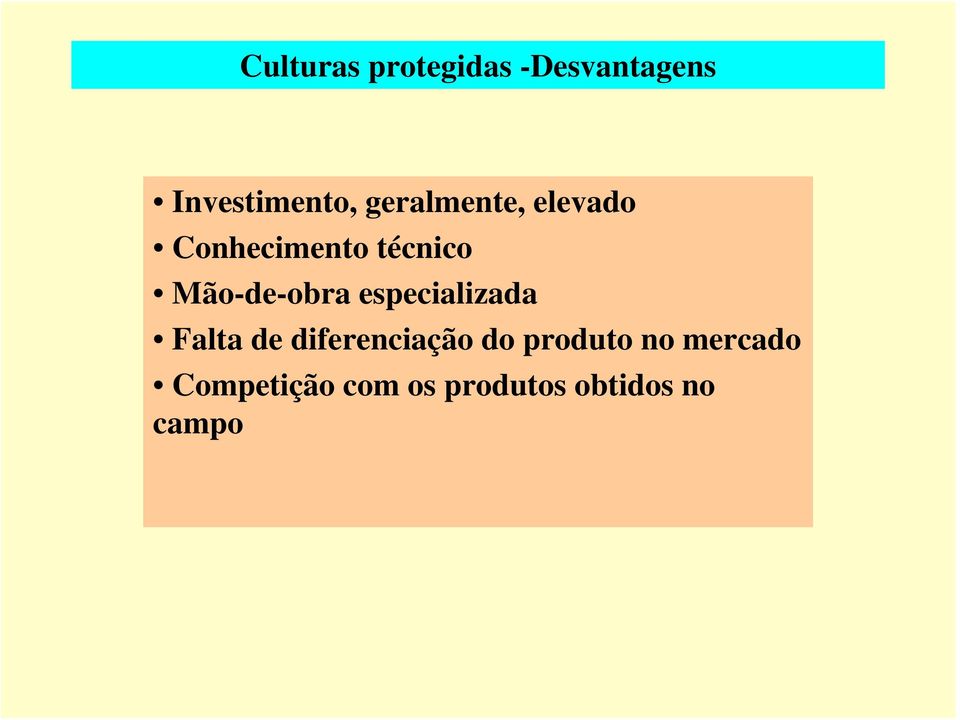 Mão-de-obra especializada Falta de diferenciação